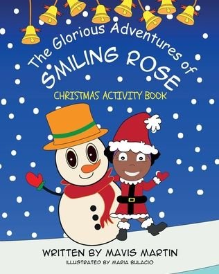 Cover for Mavis Martin · The Glorious Adventures Of Smiling Rose- Christmas Activity Book (Pocketbok) (2020)