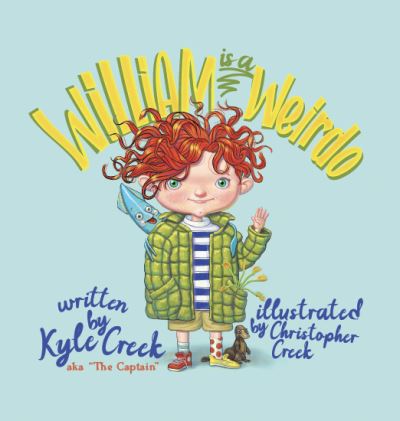 Cover for Kyle Creek · William Is a Weirdo (Book) (2023)