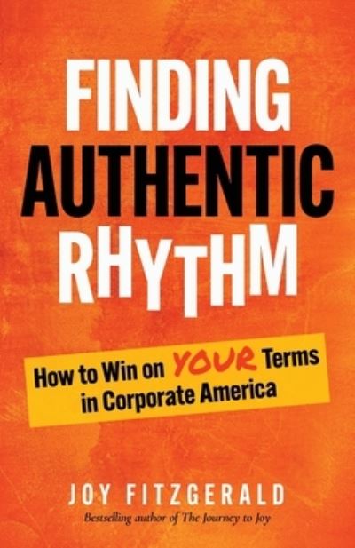 Finding Authentic Rhythm - Joy Fitzgerald - Books - Mynd Matters, LLC - 9781957092508 - March 1, 2023