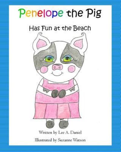 Cover for Lee a Daniel · Penelope the Pig Has Fun at the Beach (Pocketbok) (2017)