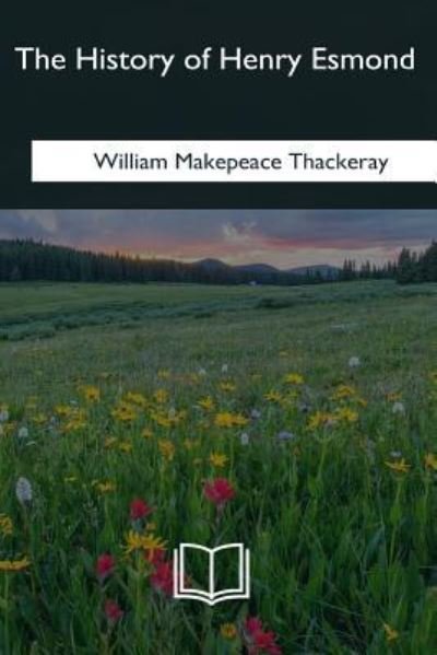 Cover for William Makepeace Thackeray · The History of Henry Esmond (Taschenbuch) (2018)