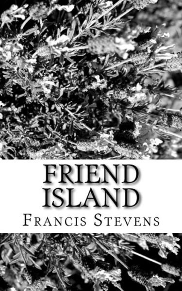 Cover for Francis Stevens · Friend Island (Paperback Book) (2017)
