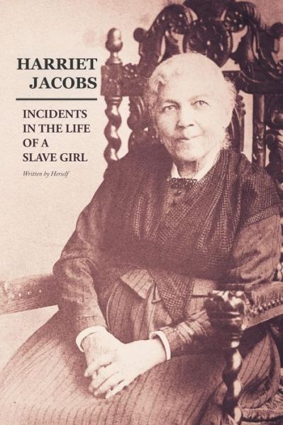 Cover for Harriet A Jacobs · Incidents in the Life of a Slave Girl (Paperback Book) (2017)