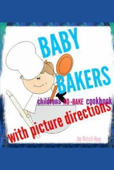 Kristi Ann Hay · Baby Bakers (Paperback Bog) (2018)
