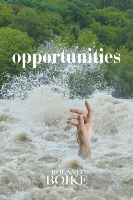 Cover for Roland Boike · Opportunities (Pocketbok) (2018)