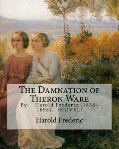 Cover for Harold Frederic · The Damnation of Theron Ware (Paperback Book) (2018)