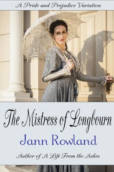 Cover for Jann Rowland · The Mistress of Longbourn (Pocketbok) (2016)