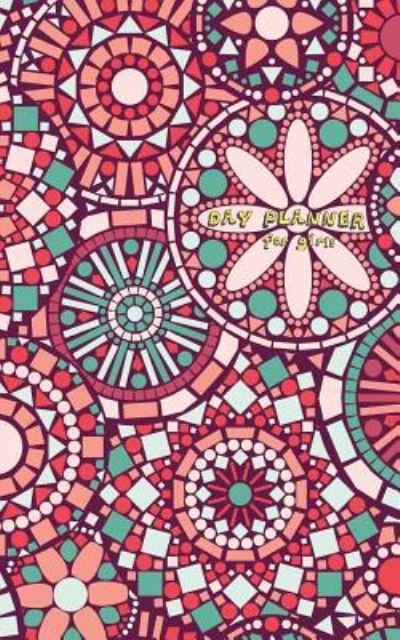 Cover for Journal Jungle Publishing · Day Planner for Girls: Day Planner Organizer With Weekly At a Glance View (5x8 Inches) (Paperback Book) (2016)