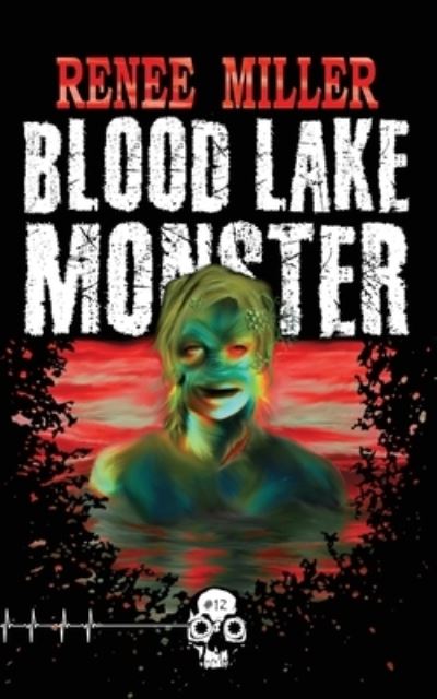 Cover for Renee Miller · Blood Lake Monster - Rewind or Die (Paperback Book) (2020)