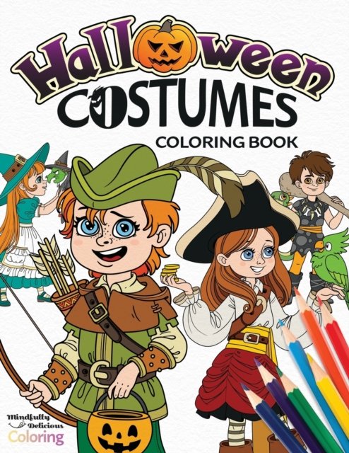 Cover for Mindfully Delicious Coloring · Halloween Costumes Coloring Book (Paperback Book) (2020)