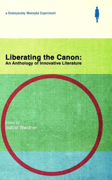 Cover for Isabel Waidner · Liberating The Canon : An Anthology of Innovative Literature (Paperback Book) (2018)