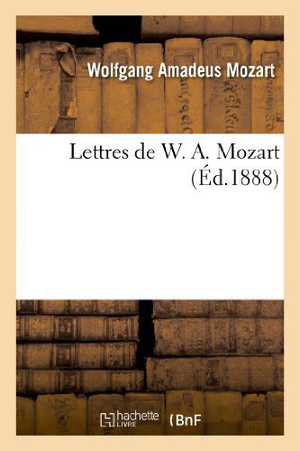 Cover for Mozart-w · Lettres De W. A. Mozart (Paperback Book) (2013)