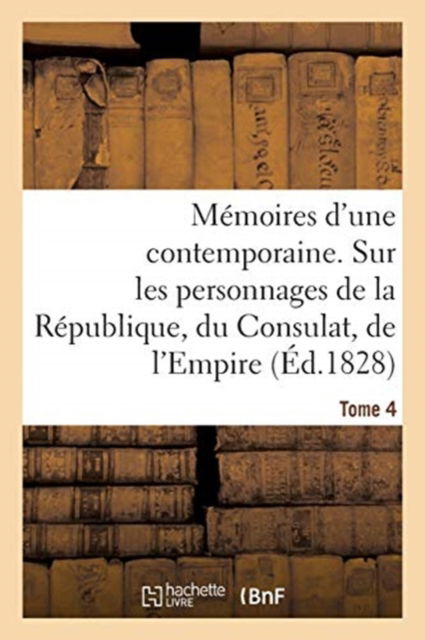 Cover for Ida Saint-Elme · Memoires d'Une Contemporaine. Tome 4 (Paperback Book) (2018)