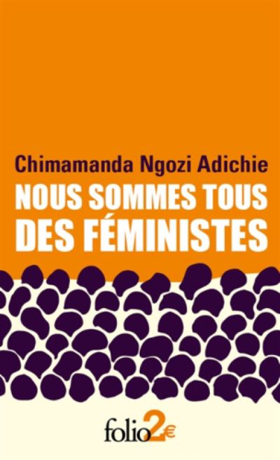 Cover for Chimananda Ngozi Adichie · Nous sommes tous des feministes/Le danger de l'histoire unique (Paperback Book) (2020)