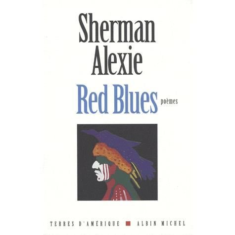 Cover for Sherman Alexie · Red Blues (Collections Litterature) (French Edition) (Paperback Book) [French, Terres D'amerique edition] (2008)