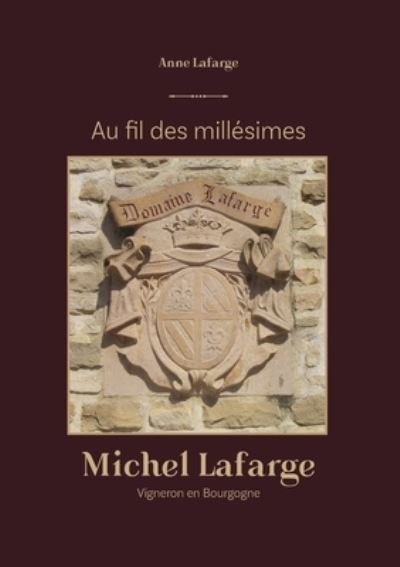 Cover for Lafarge · Au fil des millesimes (Bog) (2020)