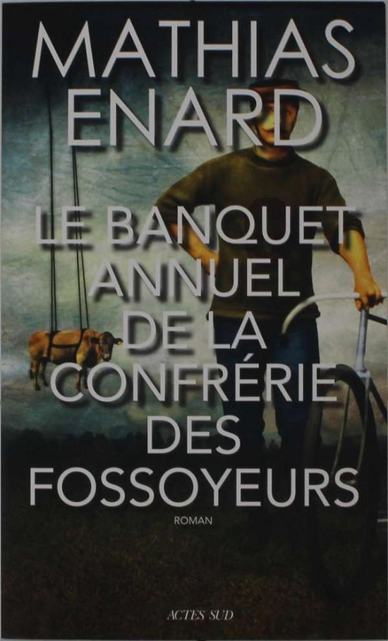 Cover for Mathias Enard · Le banquet annuel de la confrerire des fossoyeurs (Pocketbok) (2020)