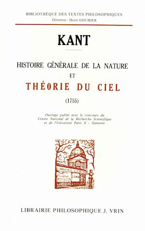 Cover for Emmanuel Kant · Histoire Generale De La Nature et Theorie Du Ciel (1755) (Bibliotheque Des Textes Philosophiques) (French Edition) (Paperback Book) [French edition] (1984)