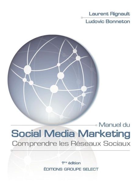 Cover for Ludovic Bonneton · Manuel Du Social Media Marketing (Paperback Book) [French edition] (2012)