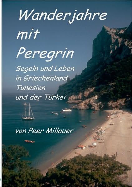 Wanderjahre Mit Peregrin - Peer Millauer - Książki - BoD - 9783000068508 - 6 lutego 2009