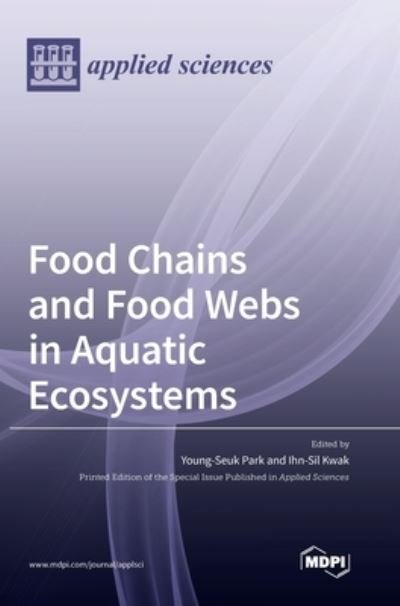Cover for Young-Seuk Park · Food Chains and Food Webs in Aquatic Ecosystems (Hardcover Book) (2021)