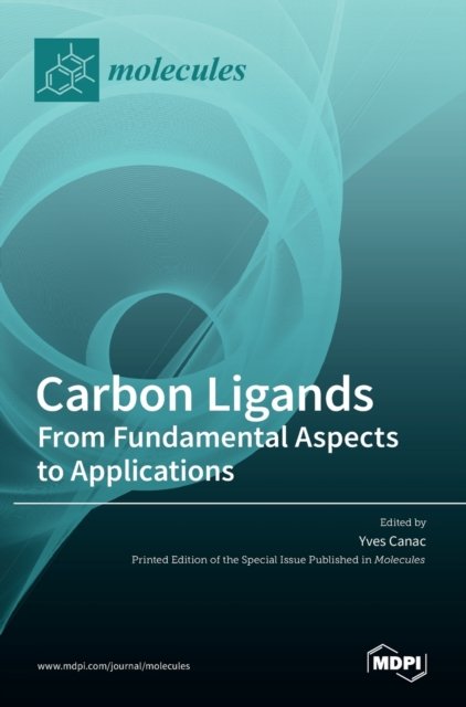 Cover for Yves Canac · Carbon Ligands: From Fundamental Aspects to Applications (Hardcover bog) (2021)