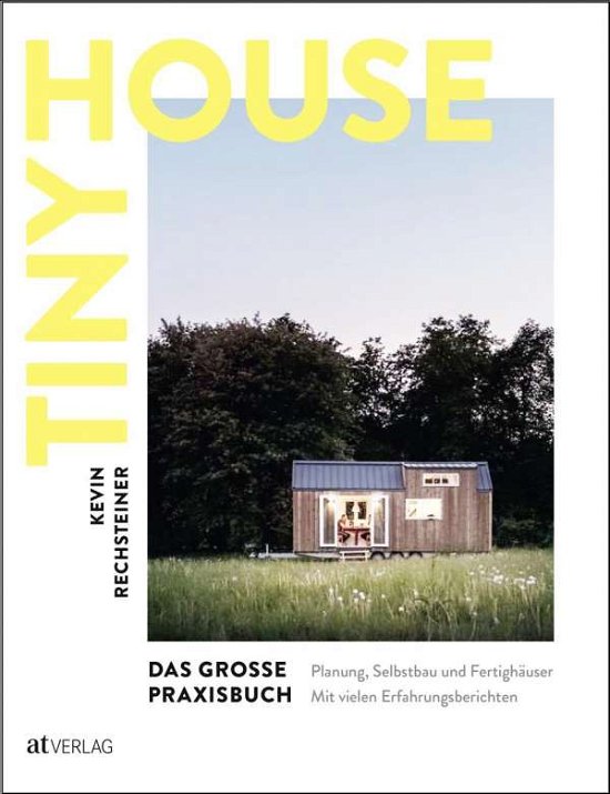 Cover for Rechsteiner · Tiny House - Das große Prax (Bok)