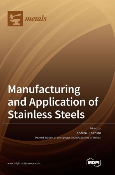 Cover for Andrea Di Schino · Manufacturing and Application of Stainless Steels (Hardcover Book) (2020)