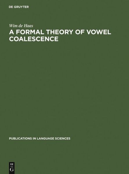 Cover for Haas · A Formal Theory of Vowel Coalescen (Book) (1988)