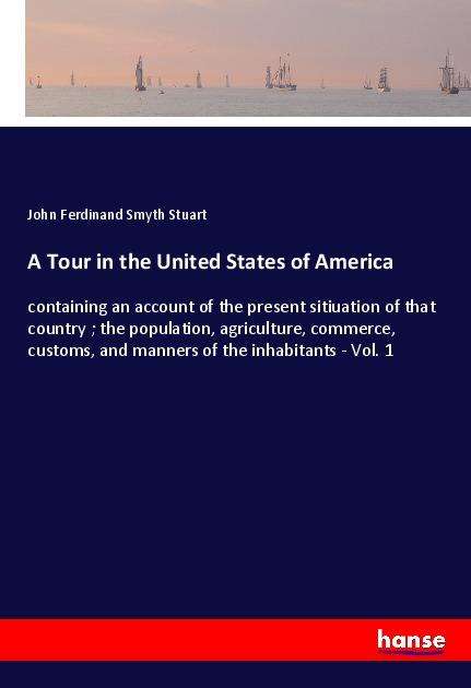 A Tour in the United States of A - Stuart - Books -  - 9783337797508 - 