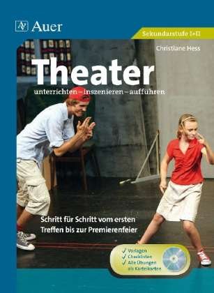 Theater unterrichten - inszenieren - Hess - Libros -  - 9783403069508 - 