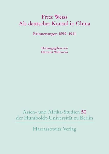 Cover for Weiss · Als deutscher Konsul in China (Buch) (2017)