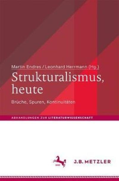 Strukturalismus heute -  - Livres - J.B. Metzler - 9783476045508 - 17 juillet 2018