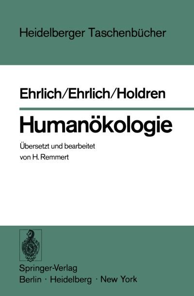 Humanokologie - Heidelberger Taschenbucher - P. R. Ehrlich - Kirjat - Springer-Verlag Berlin and Heidelberg Gm - 9783540072508 - maanantai 1. syyskuuta 1975