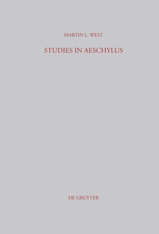 Studies in Aeschylus - West - Books - K.G. Saur (An Impint of Walter de Gruyte - 9783598774508 - 1990