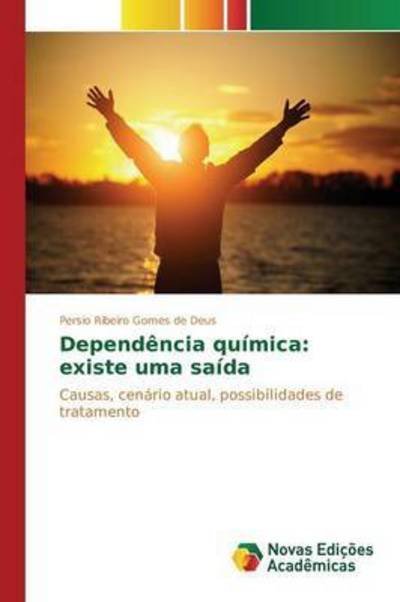 Cover for Ribeiro Gomes De Deus Persio · Dependencia Quimica: Existe Uma Saida (Paperback Book) (2015)