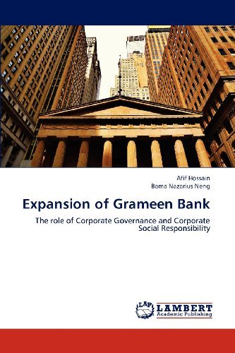 Expansion of Grameen Bank: the Role of Corporate Governance and Corporate Social Responsibility - Bama Nazarius Neng - Books - LAP LAMBERT Academic Publishing - 9783659295508 - December 2, 2012