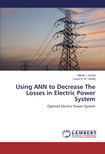 Cover for Luma N. M. Tawfiq · Using Ann to Decrease the Losses in Electric Power System: Optimal Electric Power System (Paperback Bog) (2014)