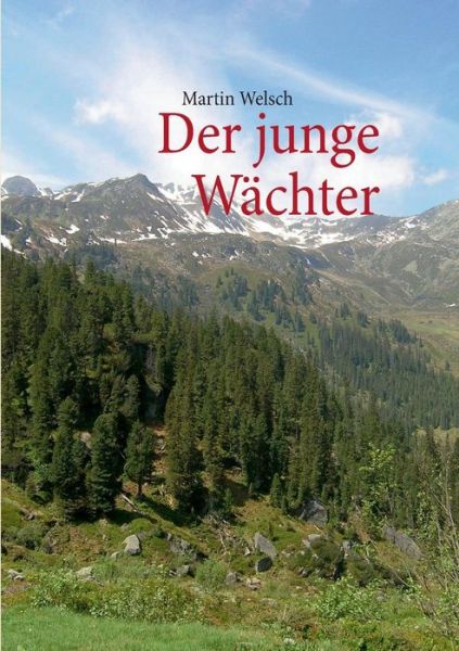 Cover for Martin Welsch · Der Junge Wachter (Paperback Book) [German edition] (2013)