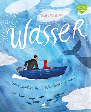 Cover for Olga Fadejewa · Wasser - Wo Kommt Es Her? Wo FlieÃŸt Es Hin? (Book)