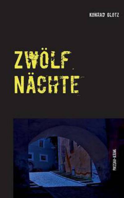 Cover for Konrad Glotz · Zwolf Nachte (Paperback Book) (2017)