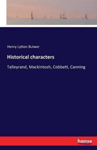 Cover for Bulwer · Historical characters (Book) (2016)