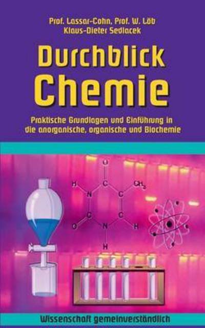 Cover for Lassar Cohn · Durchblick Chemie: Praktische Grundlagen und Einfuhrung in die anorganische, organische und Biochemie (Pocketbok) (2021)
