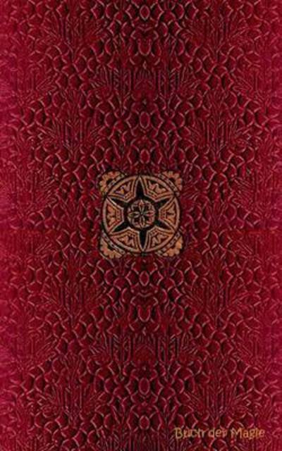Buch der Magie (Notizbuch) - Rose - Books -  - 9783743163508 - December 29, 2016