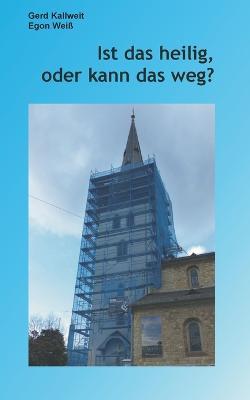 Cover for Gerd Kallweit · Ist das heilig, oder kann das weg? (Paperback Book) (2023)
