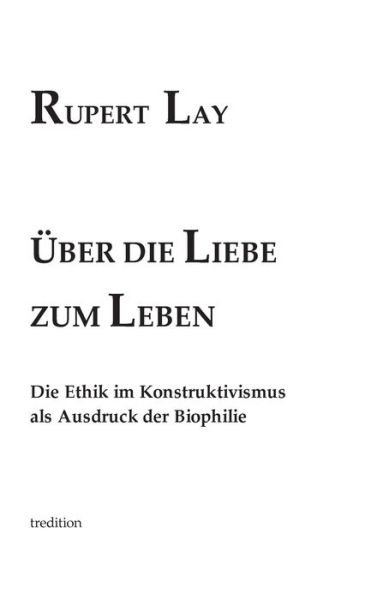 Über die Liebe zum Leben - Lay - Books -  - 9783743923508 - August 24, 2017