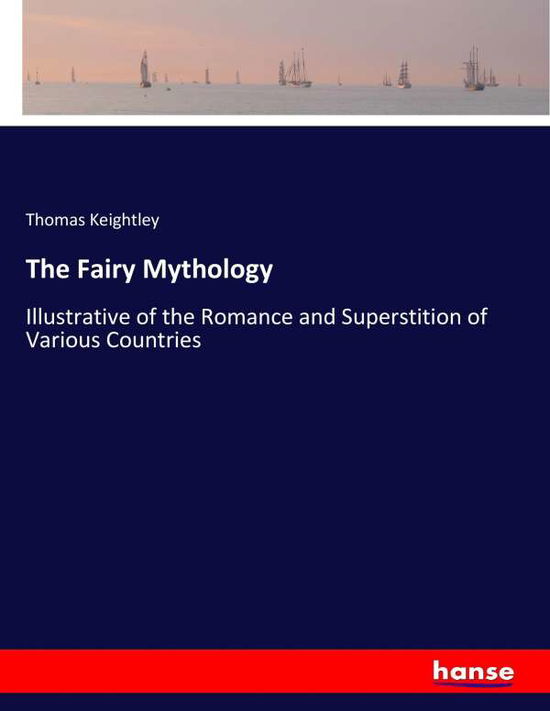 Cover for Keightley · The Fairy Mythology (Book) (2017)