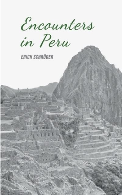 Cover for Schröder · Encounters in Peru (Book) (2020)