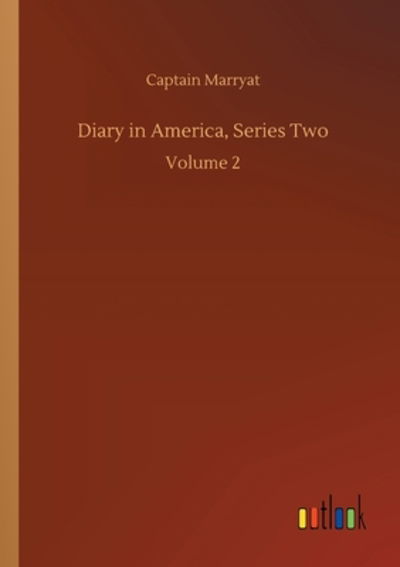 Cover for Captain Marryat · Diary in America, Series Two: Volume 2 (Paperback Book) (2020)