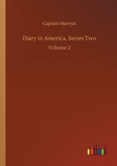 Cover for Captain Marryat · Diary in America, Series Two: Volume 2 (Pocketbok) (2020)